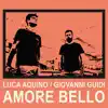 Luca Aquino & Giovanni Guidi - Amore bello